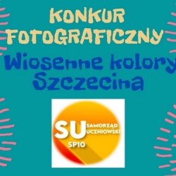 Wyniki konkursu fotograficznego ,,Wiosenne kolory Szczecina