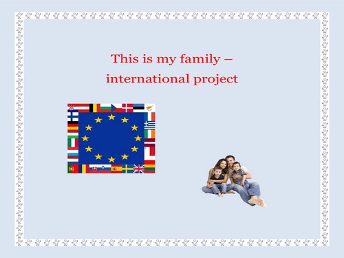 Projekt międzynarodowy "This is my family"